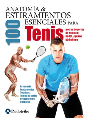 cover image of Anatomía & 100 estiramientos para Tenis y otros deportes de raqueta (Color)